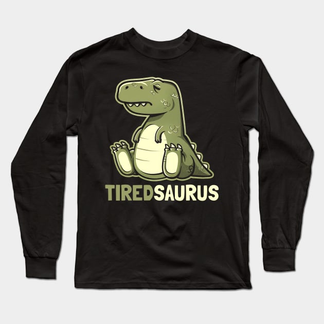 tired-saurus Main Tag Long Sleeve T-Shirt by Phelan Daniel